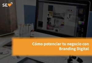 SEO-con-pasion-como-potenciar-tu-negocio-con-branding-digital